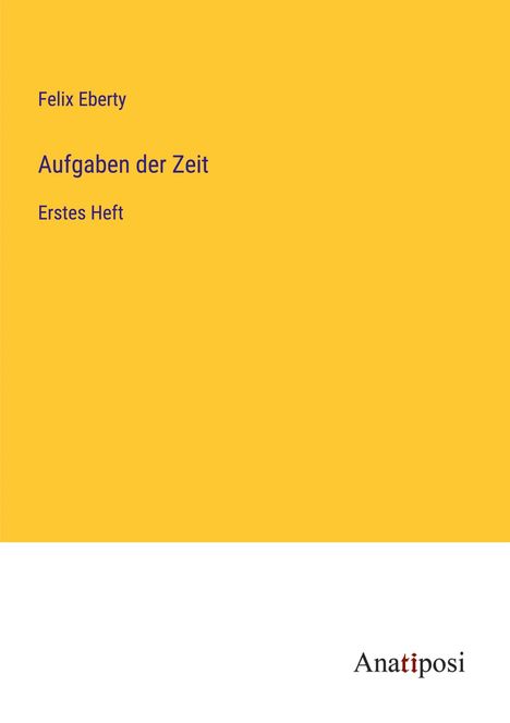 Felix Eberty: Aufgaben der Zeit, Buch