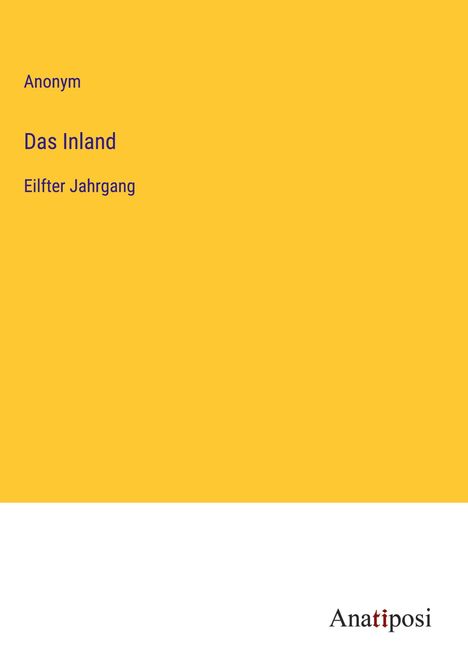 Anonym: Das Inland, Buch