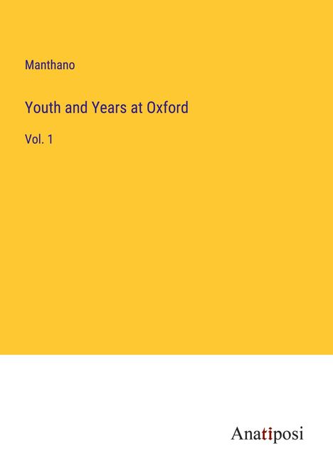 Manthano: Youth and Years at Oxford, Buch