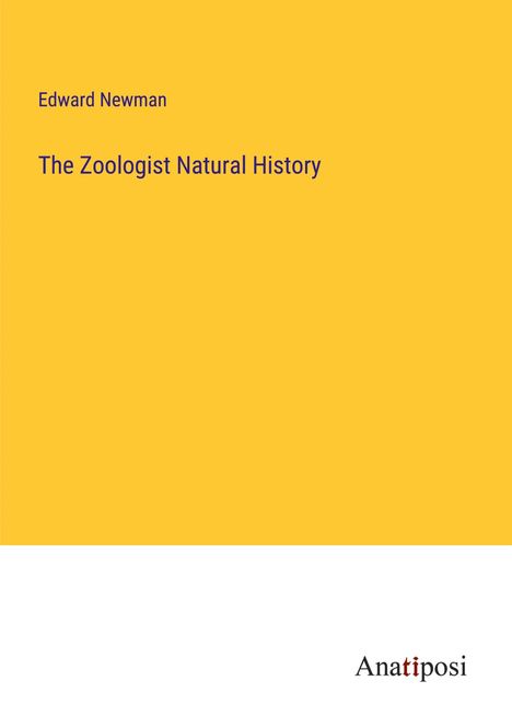 Edward Newman: The Zoologist Natural History, Buch