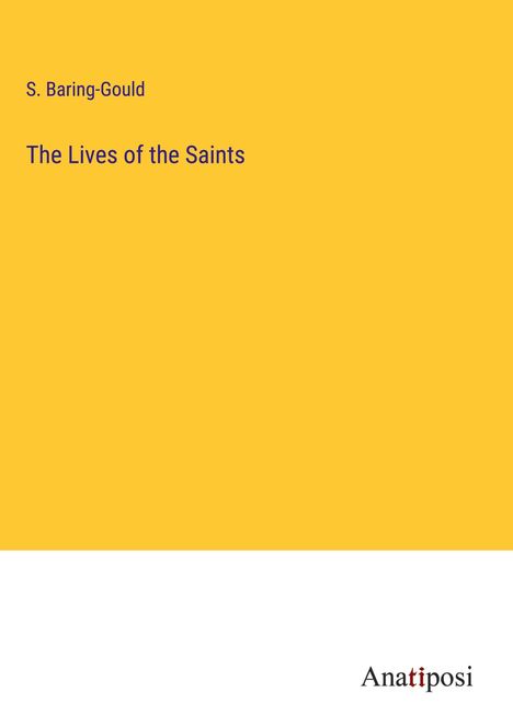 S. Baring-Gould: The Lives of the Saints, Buch