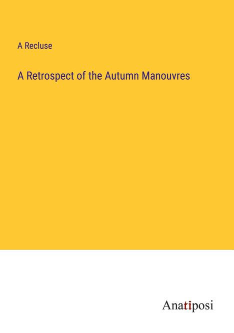 A Recluse: A Retrospect of the Autumn Manouvres, Buch