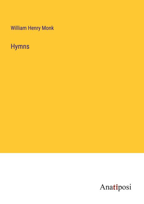 William Henry Monk: Hymns, Buch