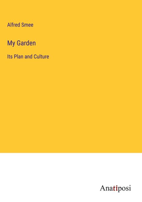 Alfred Smee: My Garden, Buch