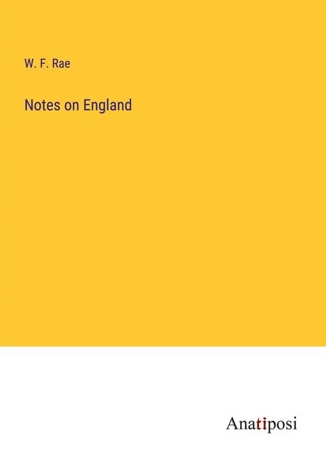W. F. Rae: Notes on England, Buch