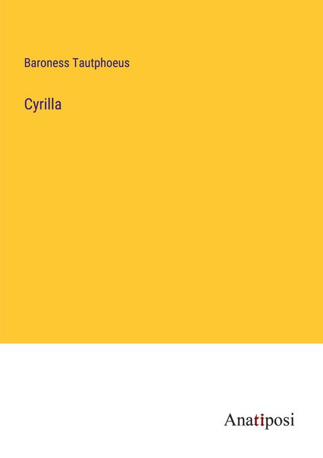 Baroness Tautphoeus: Cyrilla, Buch