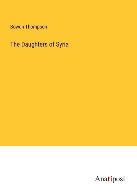 Bowen Thompson: The Daughters of Syria, Buch