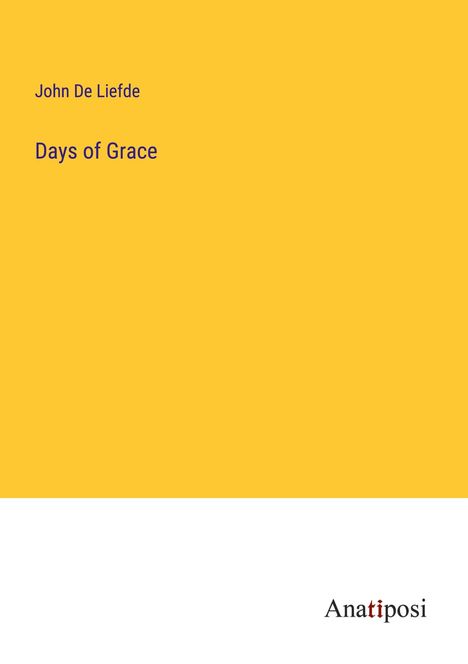John de Liefde: Days of Grace, Buch