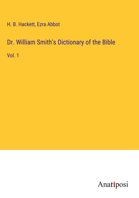 H. B. Hackett: Dr. William Smith's Dictionary of the Bible, Buch