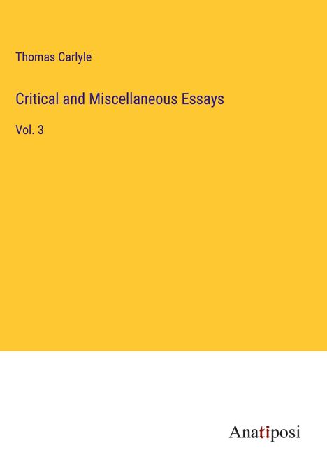 Thomas Carlyle: Critical and Miscellaneous Essays, Buch