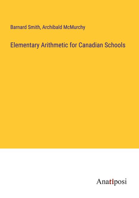 Barnard Smith: Elementary Arithmetic for Canadian Schools, Buch