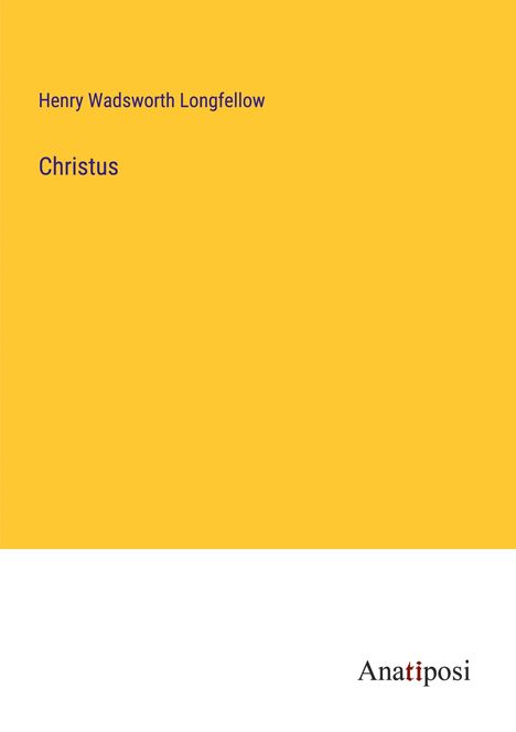 Henry Wadsworth Longfellow: Christus, Buch