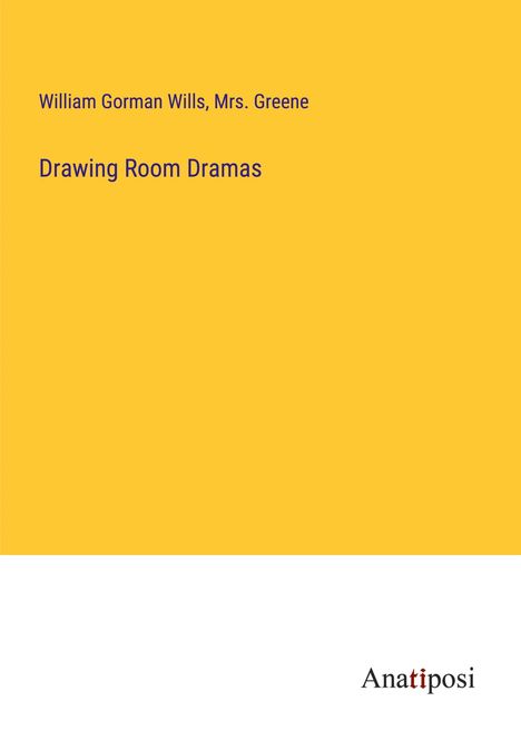 William Gorman Wills: Drawing Room Dramas, Buch