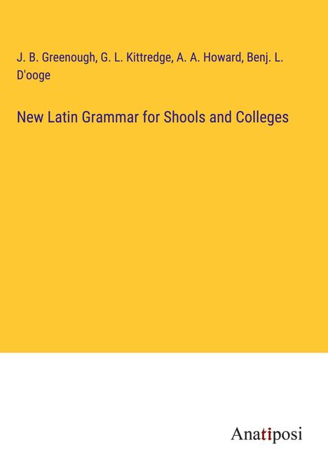 J. B. Greenough: New Latin Grammar for Shools and Colleges, Buch