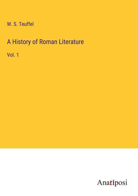W. S. Teuffel: A History of Roman Literature, Buch