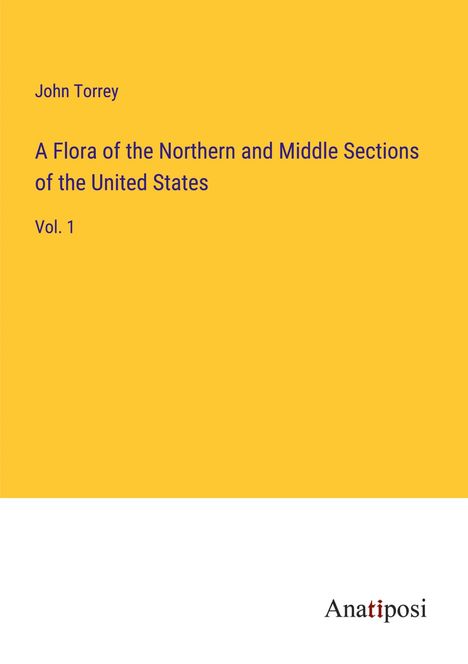 John Torrey: A Flora of the Northern and Middle Sections of the United States, Buch