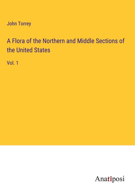 John Torrey: A Flora of the Northern and Middle Sections of the United States, Buch