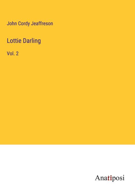 John Cordy Jeaffreson: Lottie Darling, Buch