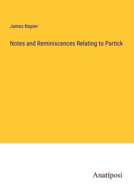James Napier: Notes and Reminiscences Relating to Partick, Buch