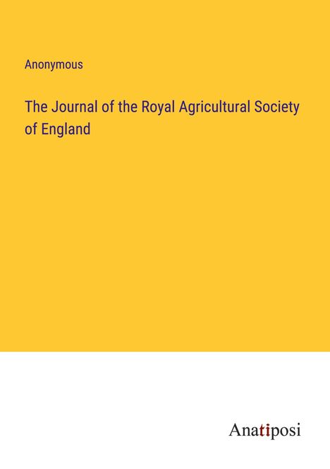 Anonymous: The Journal of the Royal Agricultural Society of England, Buch