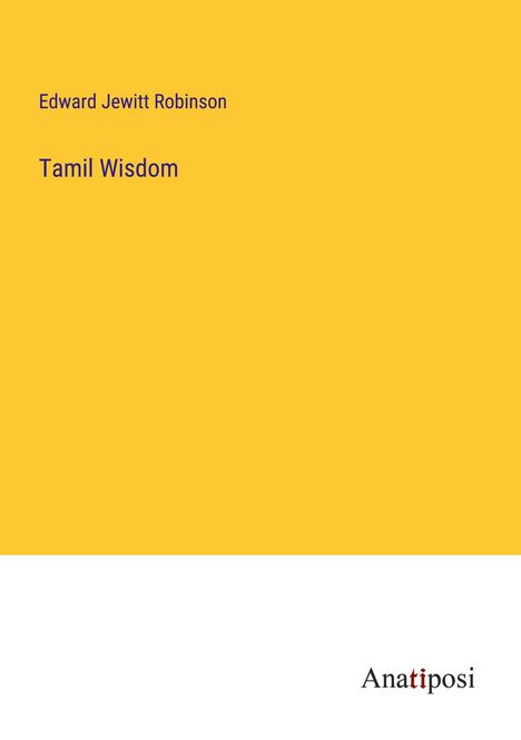 Edward Jewitt Robinson: Tamil Wisdom, Buch