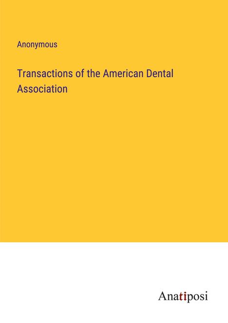 Anonymous: Transactions of the American Dental Association, Buch