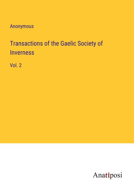 Anonymous: Transactions of the Gaelic Society of Inverness, Buch