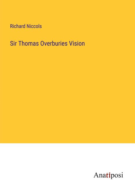 Richard Niccols: Sir Thomas Overburies Vision, Buch