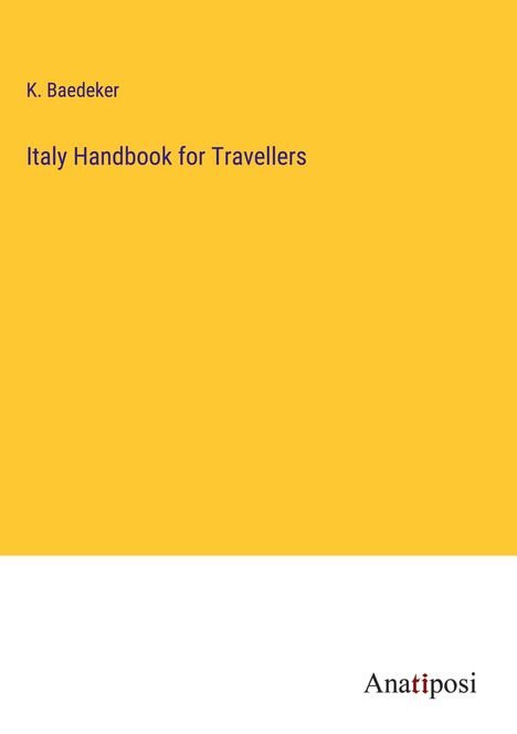 K. Baedeker: Italy Handbook for Travellers, Buch