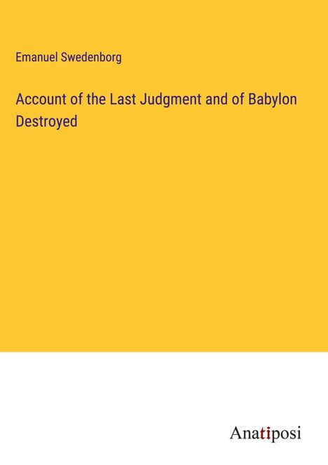 Emanuel Swedenborg: Account of the Last Judgment and of Babylon Destroyed, Buch