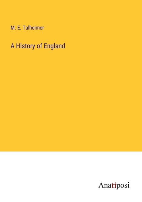 M. E. Talheimer: A History of England, Buch