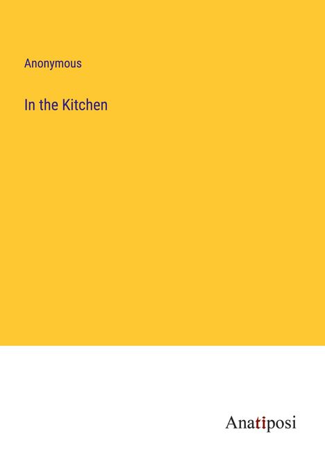 Anonymous: In the Kitchen, Buch