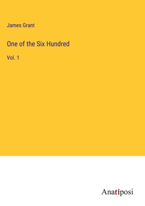 James Grant: One of the Six Hundred, Buch