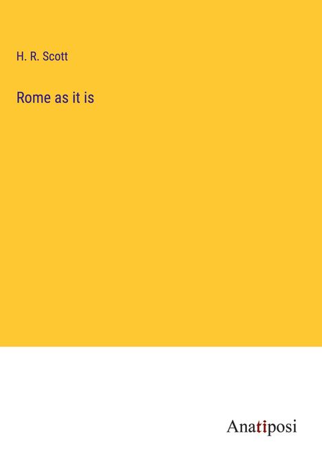 H. R. Scott: Rome as it is, Buch