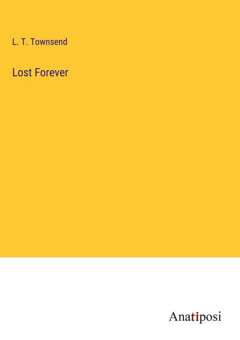 L. T. Townsend: Lost Forever, Buch