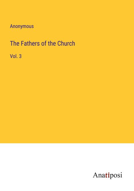 Anonymous: The Fathers of the Church, Buch
