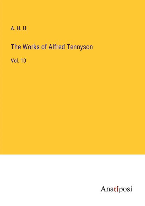 A. H. H.: The Works of Alfred Tennyson, Buch