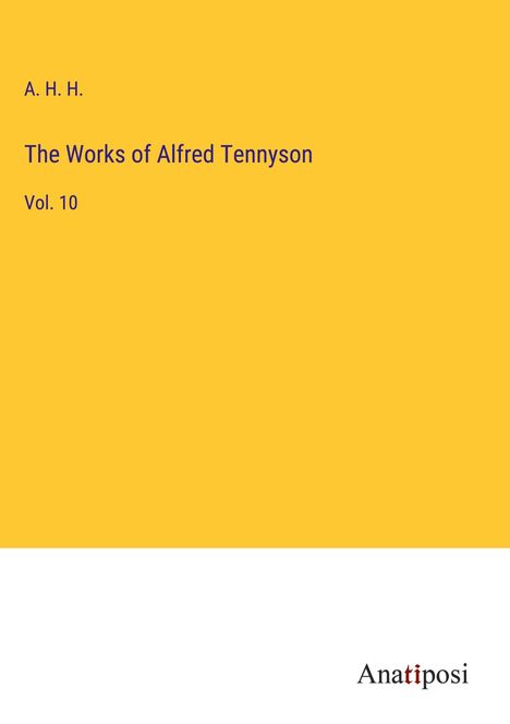 A. H. H.: The Works of Alfred Tennyson, Buch