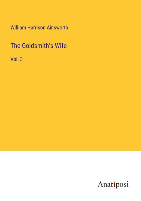 William Harrison Ainsworth: The Goldsmith's Wife, Buch