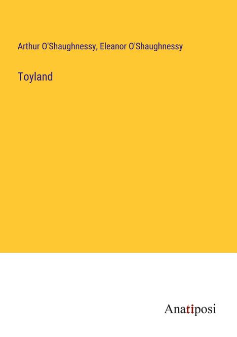 Arthur O'Shaughnessy: Toyland, Buch