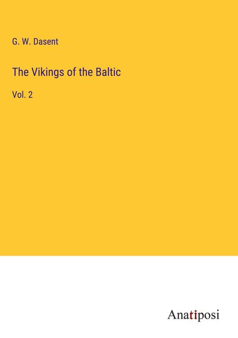 G. W. Dasent: The Vikings of the Baltic, Buch