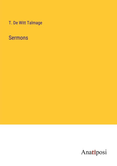T. De Witt Talmage: Sermons, Buch