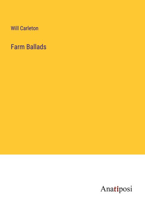 Will Carleton: Farm Ballads, Buch