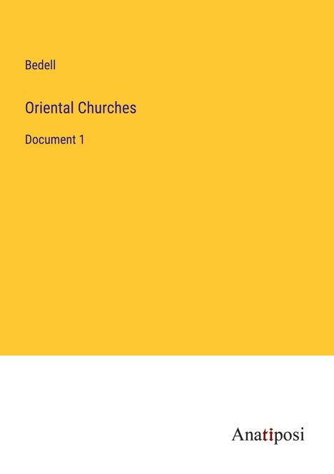 Bedell: Oriental Churches, Buch