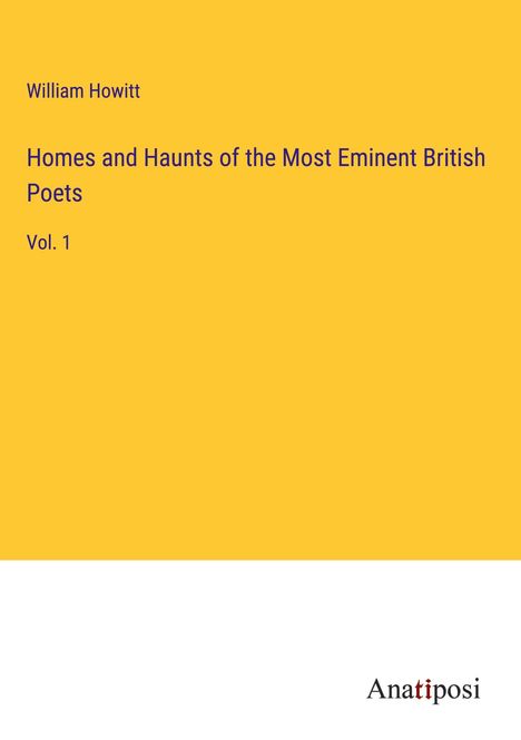 William Howitt: Homes and Haunts of the Most Eminent British Poets, Buch