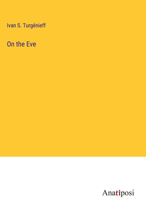 Ivan S. Turgénieff: On the Eve, Buch