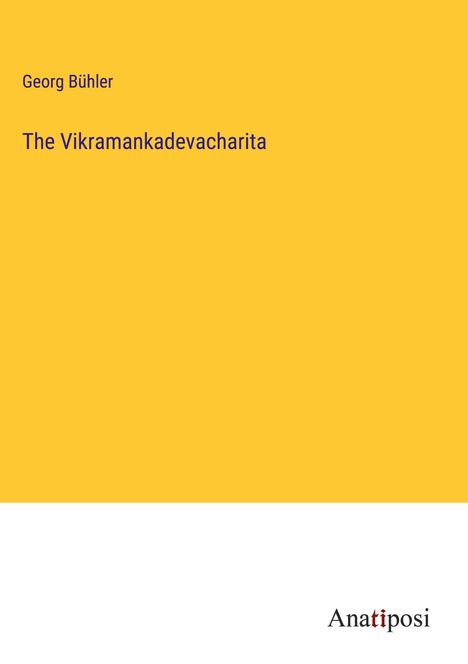 Georg Bühler: The Vikramankadevacharita, Buch