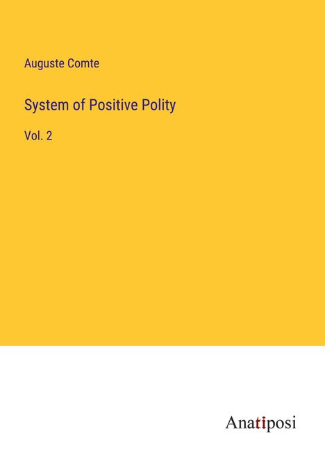 Auguste Comte: System of Positive Polity, Buch