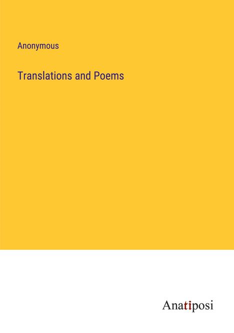 Anonymous: Translations and Poems, Buch