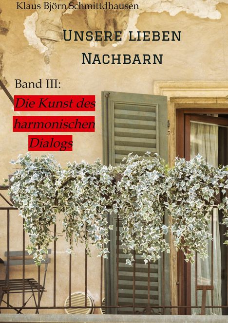 Klaus Björn Schmittdhausen: Unsere lieben Nachbarn, Buch